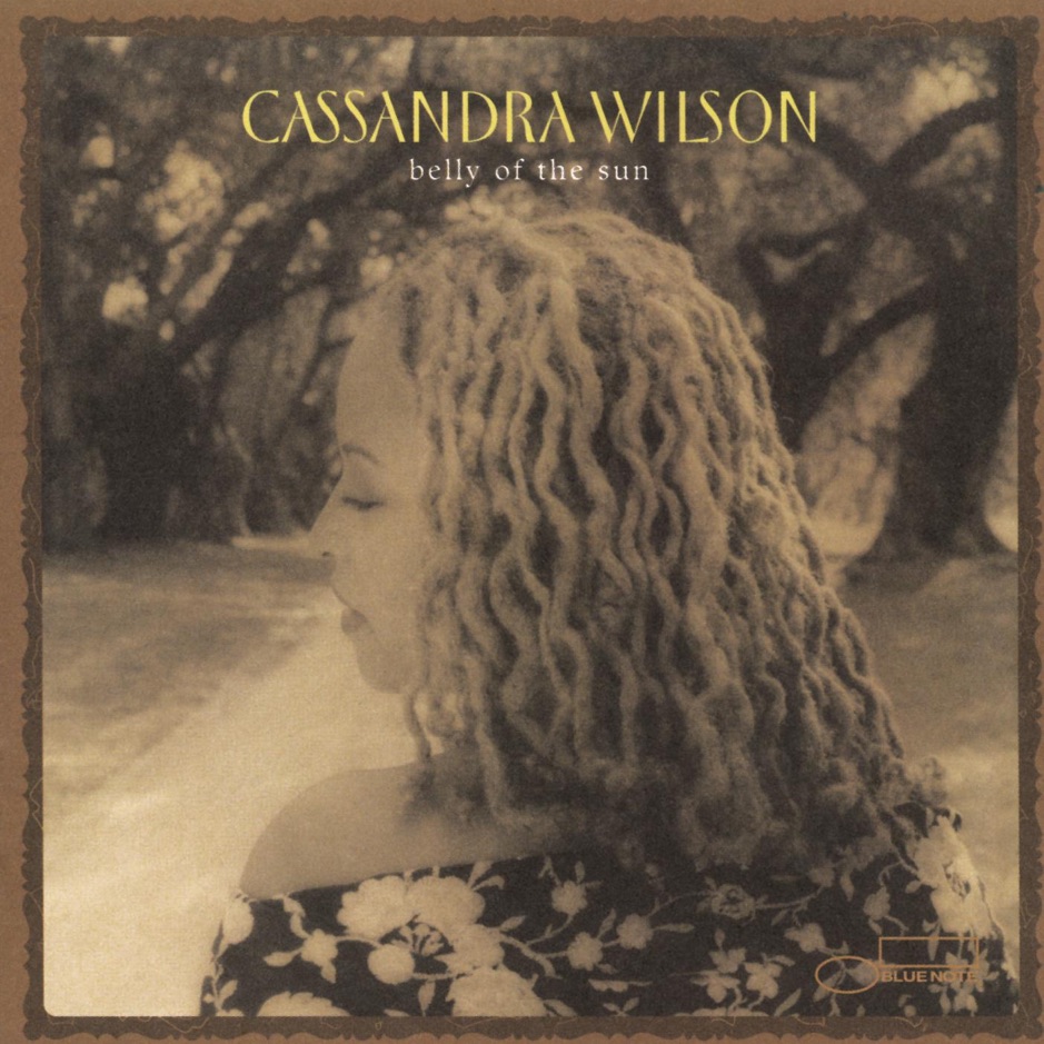 Cassandra Wilson - Belly Of The Sun